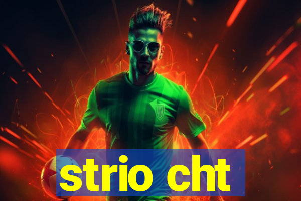 strio cht